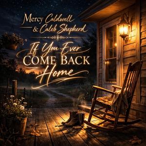 If You Ever Come back Home