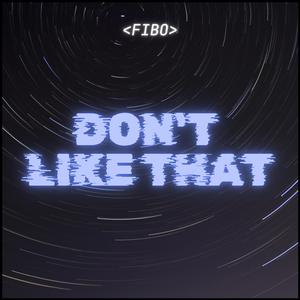 don't like that