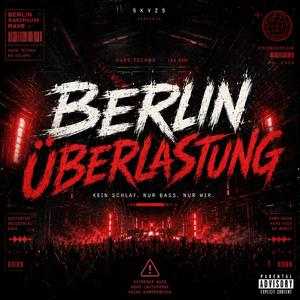 BERLIN ÜBERLASTUNG (SKYZS EDIT)