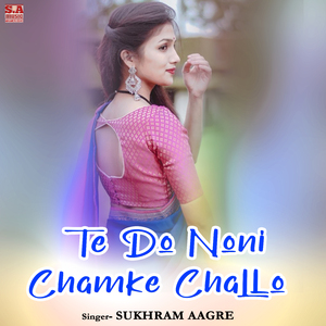 Te Do Noni Chamke Challo