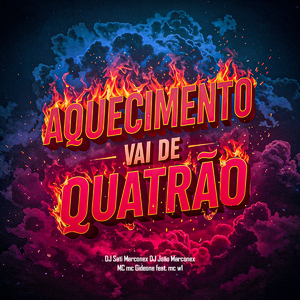 Aquecimento Vai de Quatrão