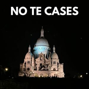 No Te Cases