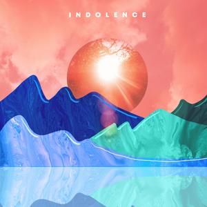 Indolence