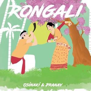 Rongali (feat. Pranay Saharia)