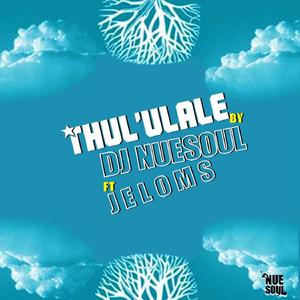 Thula uLalele (feat. Jeloms)