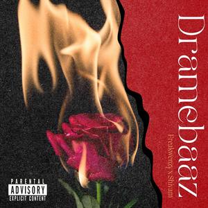 Dramebaaz (feat. Shivam Thukral)