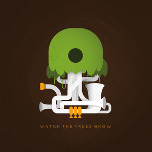 Watch the Trees Grow