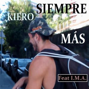 Siempre kiero MAS (feat. I.M.A.)