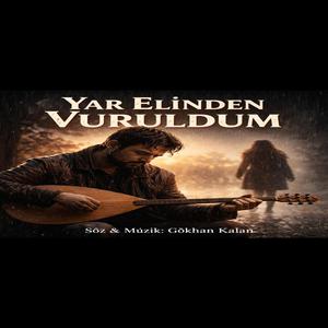 Yar elinden vuruldum