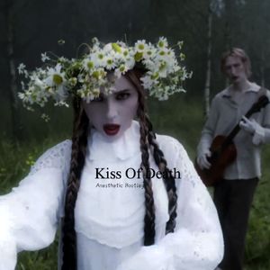 Kiss Of Death（Anesthetic Bootleg）