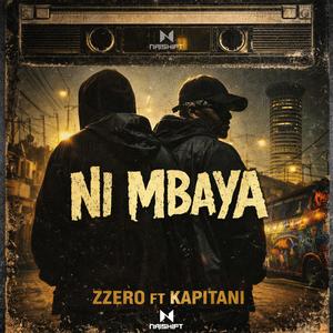 Ni Mbaya (feat. Kapitani)