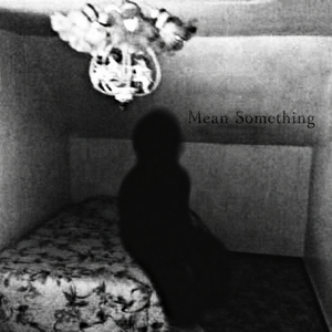 Mean Something