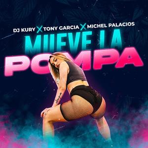 Mueve La Pompa (feat. Michel Palacios & Dj Kury)