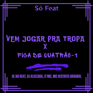 Vem Jogar pra Tropa X Fica de Quatrão -1
