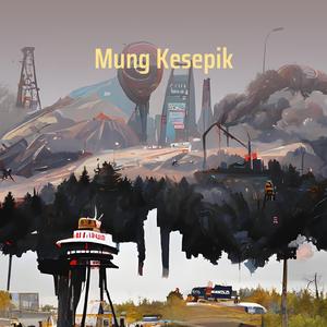 Mung Kesepik