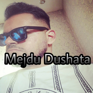 Mejdu Dushata