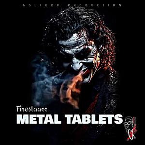 FireStaarr Metal Tablets (Real Views Riddim)