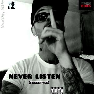 Never Listen