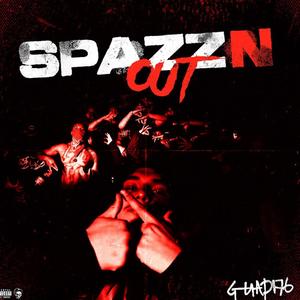 SpazzN Out