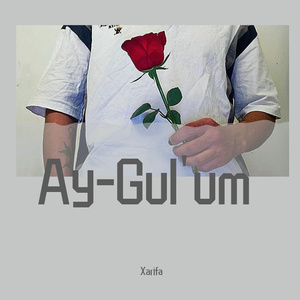 Ay-Gulum(我的花）