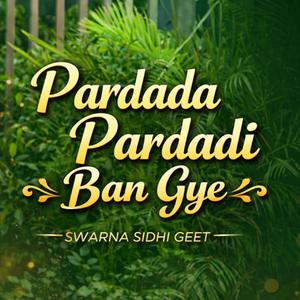 Pardada Pardadi Bangye (Swarna seedhi song)