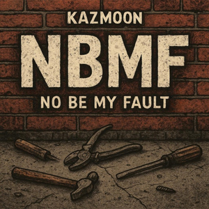 Nbmf-No Be My Fault
