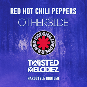 Otherside (Twisted Melodiez Hardstyle Bootleg)