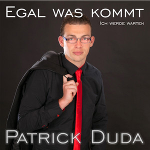 Egal was kommt (Ich werde warten)