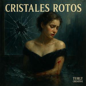 CRISTALES ROTOS