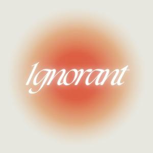1gnorant