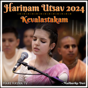 Harinam Utsav 2024 (Kevalastakam)