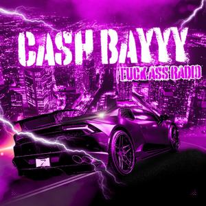 Cash Bayyy (2026 Remastered)