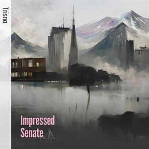 Impressed Senate