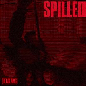SPILLED