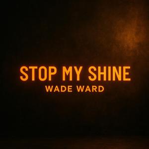 STOP MY SHINE
