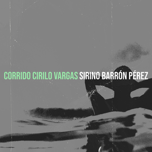 Corrido Cirilo Vargas