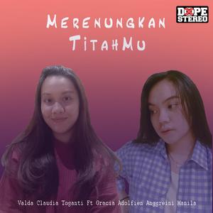 Merenungkan TitahMu (feat. Gracia Adolfien Anggreini Manila)