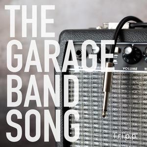 The Garage Band Song