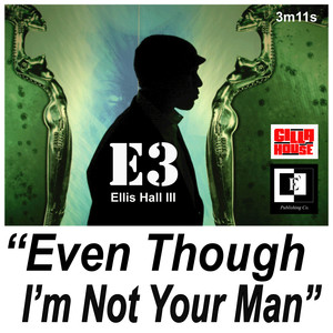 Even Though I'm Not Your Man (Radio)