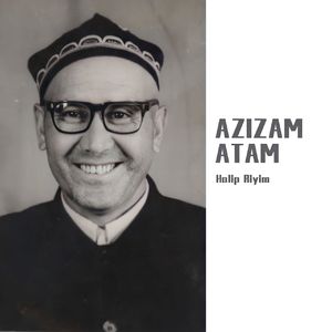 Azizam Atam（敬爱的父亲）