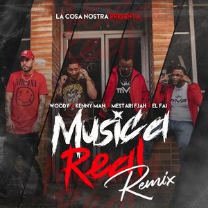Musica Real (feat. Kenny Man, Bway Woody & El Fai) (Remix) (Remix)