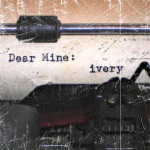 Dear Mine
