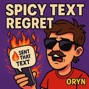 Spicy Text Regret