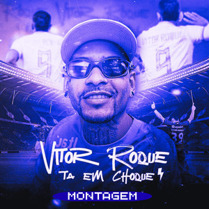 Montagem Vitor Roque - Tá em choque (Instrumental)