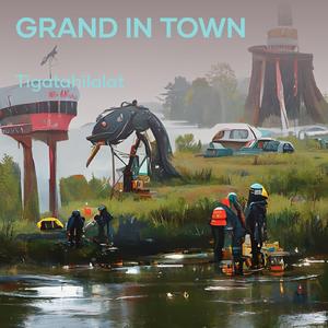 Grand in town