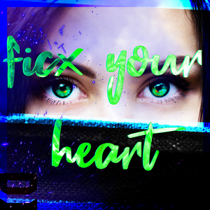 Ficx Your Heart