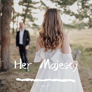 Her Majesty(Prod By K-MAX)