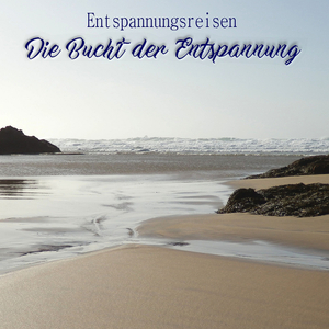 Entspannungsreisen - Die Bucht Der Entspannung
