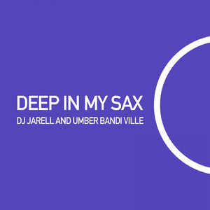Deep In My Sax (Original Mix)