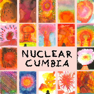 Nuclear Cumbia